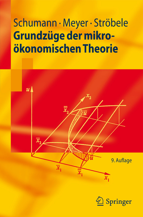 Grundz&uuml;ge der mikro&ouml;konomischen Theorie -  Jochen Schumann,  Ulrich Meyer,  Wolfgang Str&ouml;bele