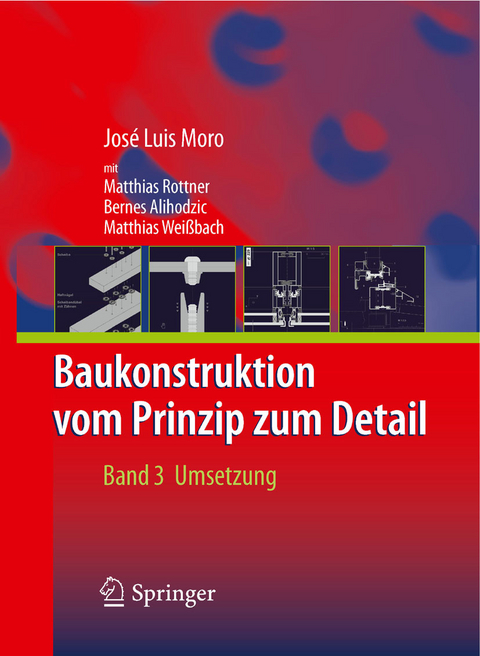Baukonstruktion - vom Prinzip zum Detail -  Jos&eacute; Luis Moro