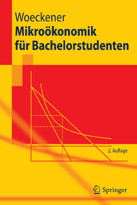 Mikro&ouml;konomik f&uuml;r Bachelorstudenten -  Bernd Woeckener