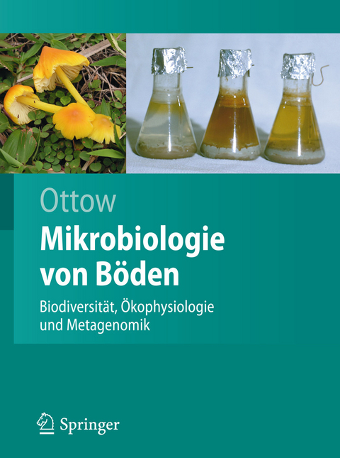 Mikrobiologie von B&ouml;den -  Johannes C.G. Ottow