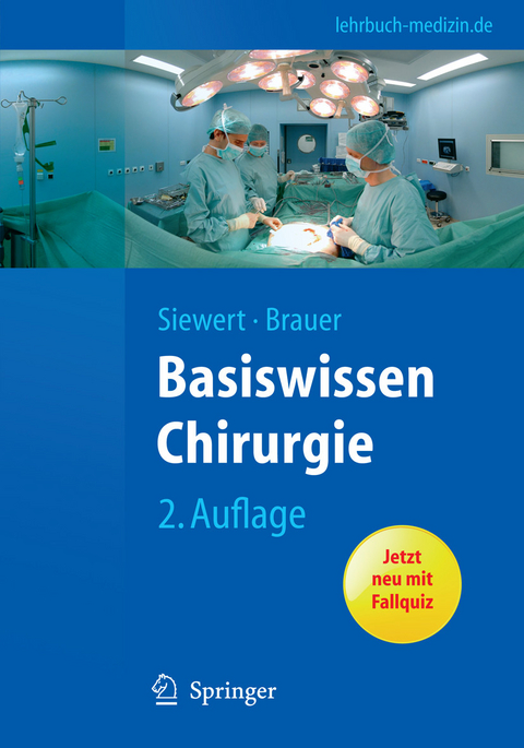 Basiswissen Chirurgie -  J&ouml;rg R&uuml;diger Siewert,  Robert Bernhard Brauer