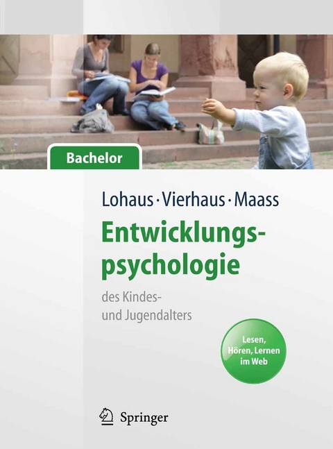 Entwicklungspsychologie des Kindes- und Jugendalters f&uuml;r Bachelor. Lesen, H&ouml;ren, Lernen im Web (Lehrbuch mit Online-Materialien) -  Arnold Lohaus,  Marc Vierhaus,  Asja Maass