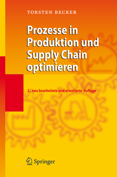 Prozesse in Produktion und Supply Chain optimieren -  Torsten Becker