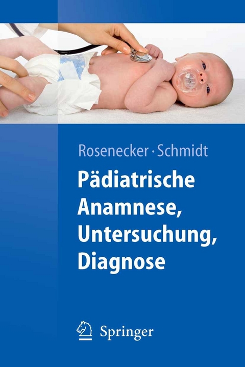 Pädiatrische Anamnese, Untersuchung, Diagnose - 