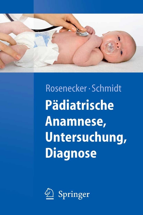 P&auml;diatrische Anamnese, Untersuchung, Diagnose - 