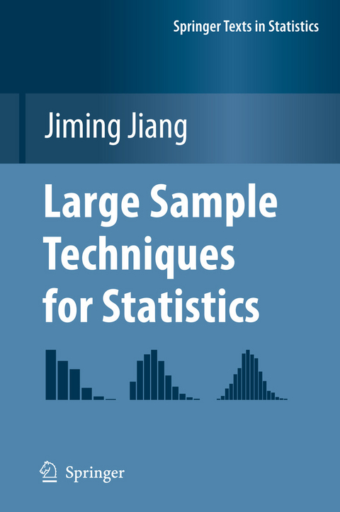 Large Sample Techniques for Statistics -  Jiming Jiang