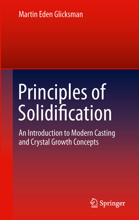 Principles of Solidification -  Martin Eden Glicksman