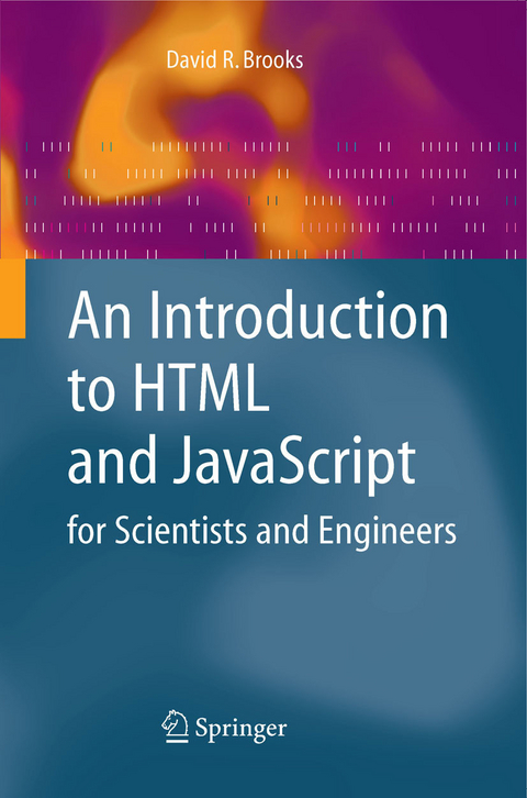 Introduction to HTML and JavaScript -  David R. Brooks