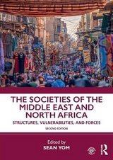 The Societies of the Middle East and North Africa - Yom, Sean