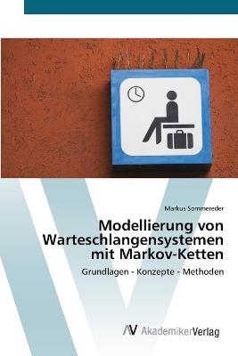 Modellierung von Warteschlangensystemen mit Markov-Ketten