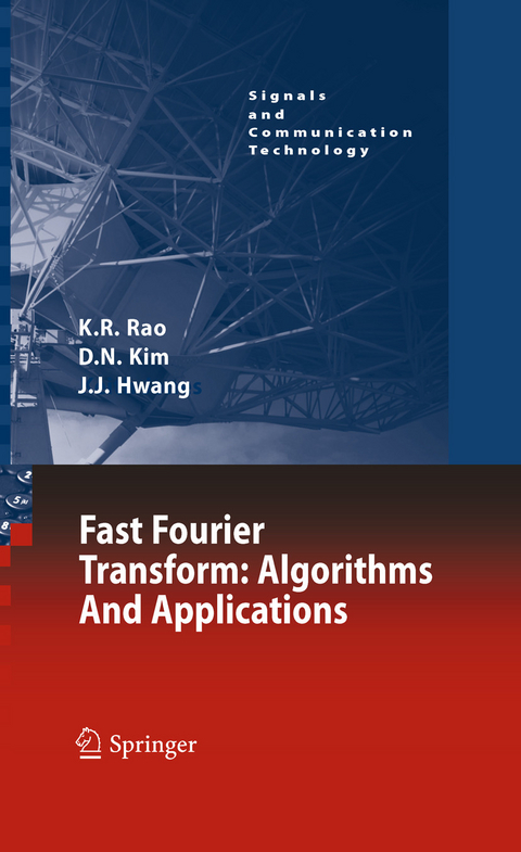 Fast Fourier Transform - Algorithms and Applications -  Jae Jeong Hwang,  Do Nyeon Kim,  K.R. Rao