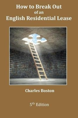 How to Break Out of an English Residential Lease - Charles Boston Frics