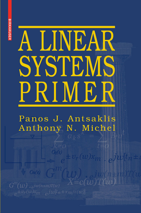 Linear Systems Primer -  Panos J. Antsaklis,  Anthony N. Michel