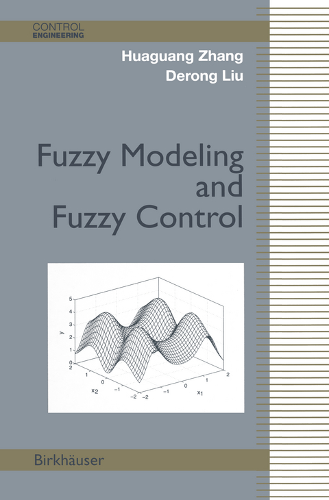 Fuzzy Modeling and Fuzzy Control -  Derong Liu,  Huaguang Zhang