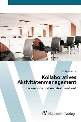 Kollaboratives Aktivit&auml;tenmanagement - Torben Rasche