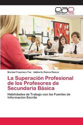La Superación Profesional de los Profesores de Secundaria Básica - Marisel Francisco Paz, Idalberto Ramos Ramos
