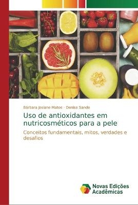 Uso de antioxidantes em nutricosméticos para a pele