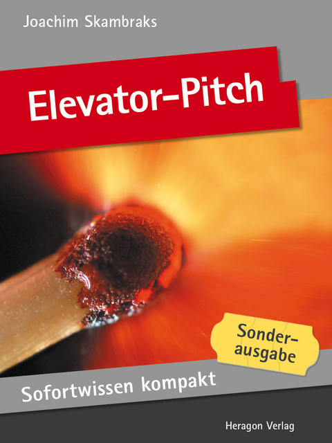 Sofortwissen kompakt: Elevator-Pitch -  Joachim Skambraks
