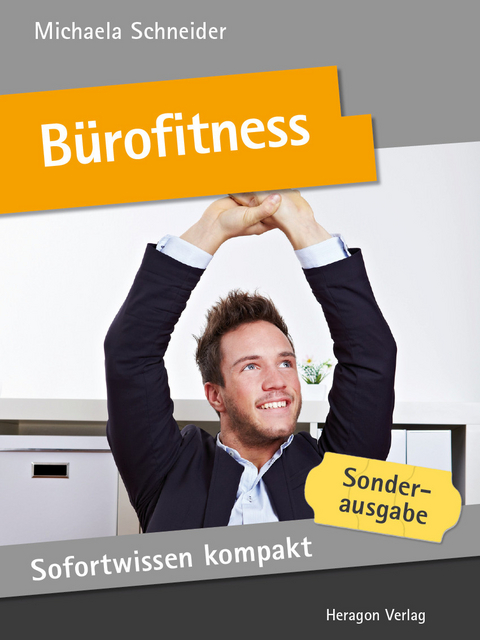Sofortwissen kompakt: B&uuml;rofitness -  Michaela Schneider