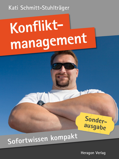 Sofortwissen kompakt: Konfliktmanagement -  Kati Schmitt-Stuhltr&auml;ger