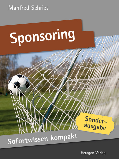 Sofortwissen kompakt: Sponsoring -  Manfred Schries
