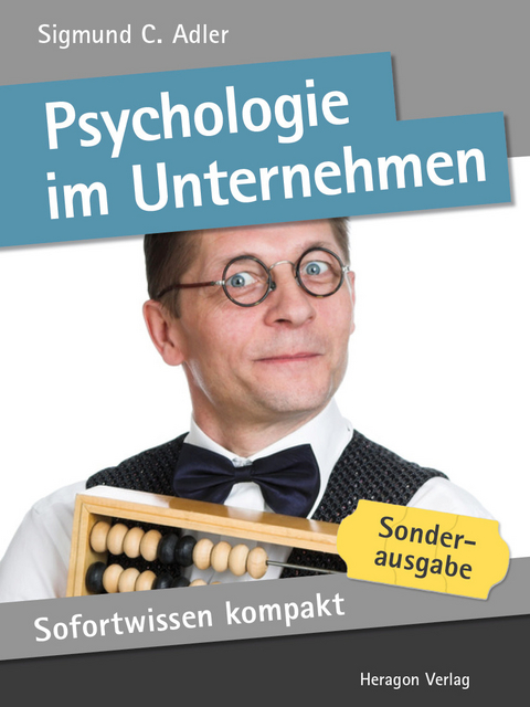 Sofortwissen kompakt: Psychologie im Unternehmen -  Sigmund C. Adler