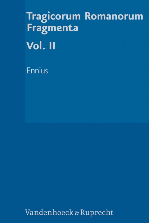 Tragicorum Romanorum Fragmenta. Vol. II - 