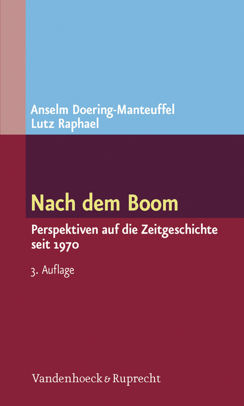 Nach dem Boom -  Lutz Raphael,  Anselm Doering-Manteuffel