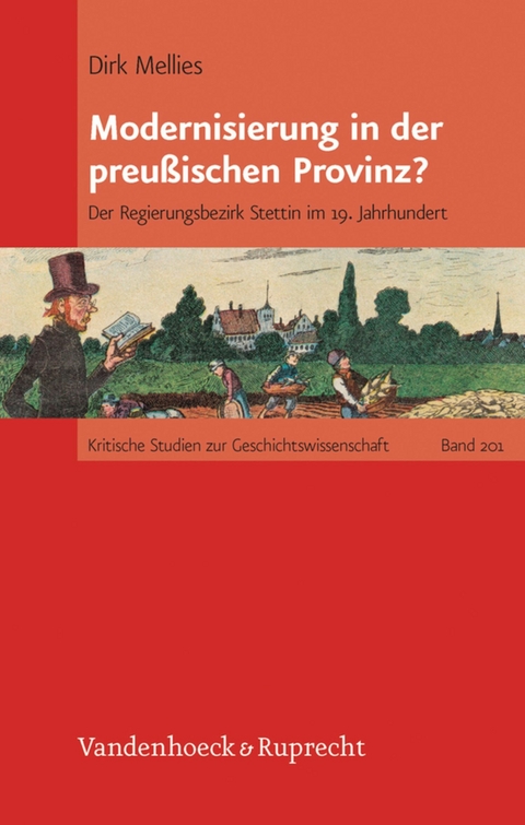 Modernisierung in der preu&szlig;ischen Provinz? -  Dirk Mellies