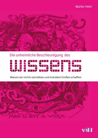 Die unheimliche Beschleunigung des Wissens