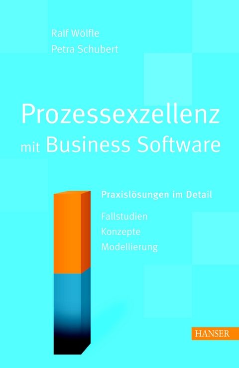 Prozessexzellenz mit Business Software -  Ralf W&ouml;lfle,  Petra Schubert