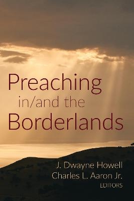 Preaching In/And the Borderlands - 