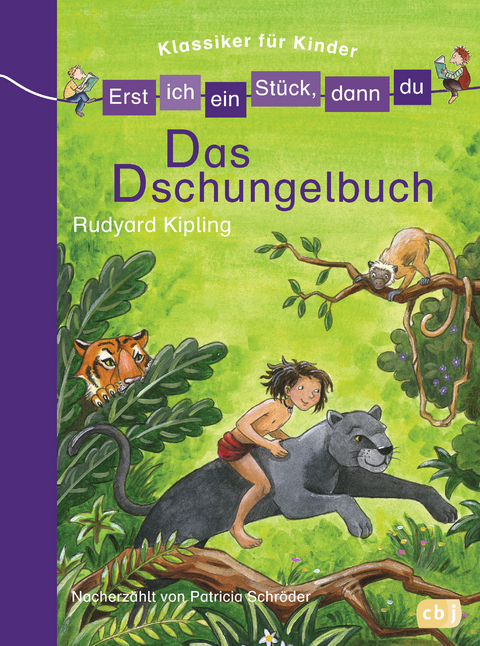 Erst ich ein St&uuml;ck, dann du! Klassiker - Das Dschungelbuch - Patricia Schr&ouml;der
