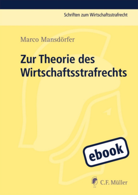 Zur Theorie des Wirtschaftsstrafrechts - Marco Mansd&ouml;rfer