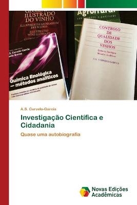 Investigação Científica e Cidadania - A S Curvelo-Garcia