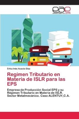 Regimen Tributario en Materia de ISLR para las EPS - Erika In&eacute;s Acacio D&iacute;az