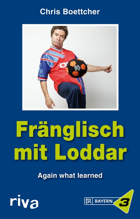 Fr&auml;nglisch mit Loddar - Chris Boettcher
