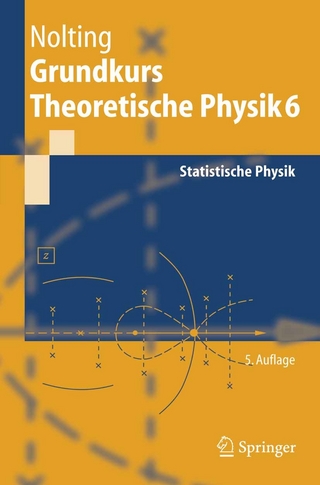 Grundkurs Theoretische Physik 6