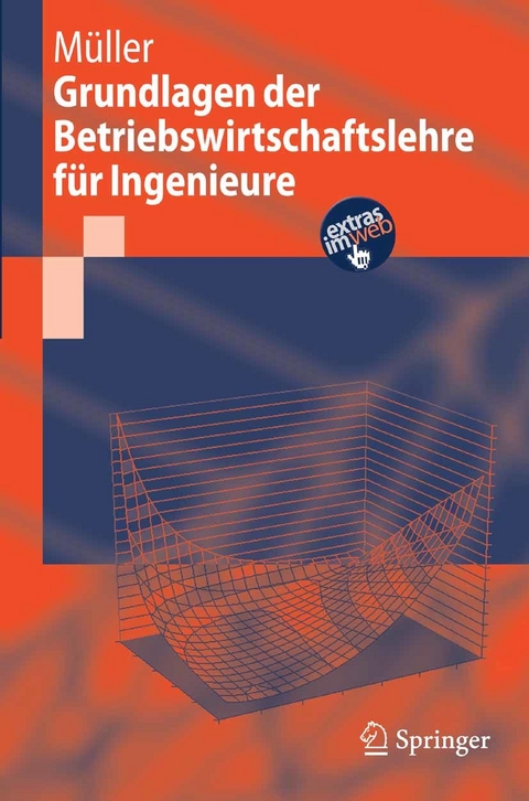 Grundlagen der Betriebswirtschaftslehre f&uuml;r Ingenieure -  David M&uuml;ller
