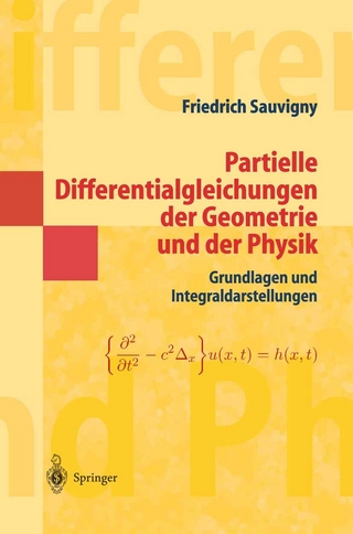 Partielle Differentialgleichungen der Geometrie und der Physik