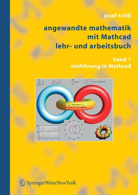 Angewandte Mathematik mit Mathcad Lehr- und Arbeitsbuch -  Josef Trölß