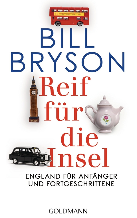 Reif f&uuml;r die Insel - Bill Bryson