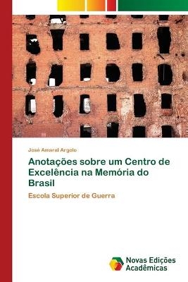 Anotações sobre um Centro de Excelência na Memória do Brasil