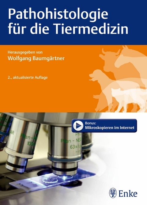 Pathohistologie f&uuml;r die Tiermedizin -  Wolfgang Baumg&auml;rtner