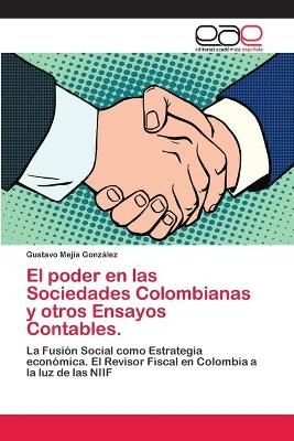 El poder en las Sociedades Colombianas y otros Ensayos Contables. - Gustavo Mej&iacute;a Gonz&aacute;lez