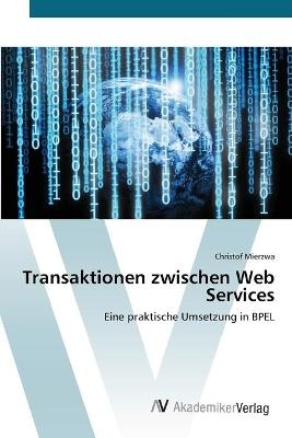 Transaktionen zwischen Web Services - Christof Mierzwa
