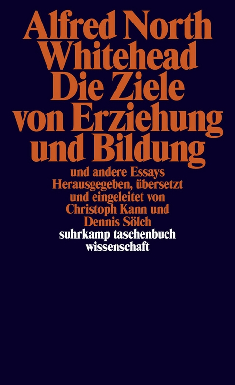 Die Ziele von Erziehung und Bildung - Alfred North Whitehead