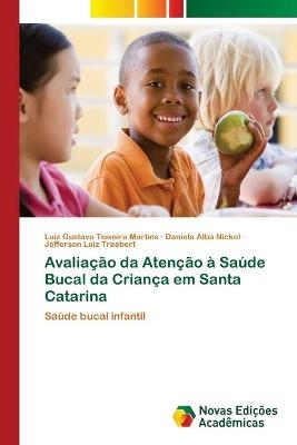 Avaliação da Atenção à Saúde Bucal da Criança em Santa Catarina