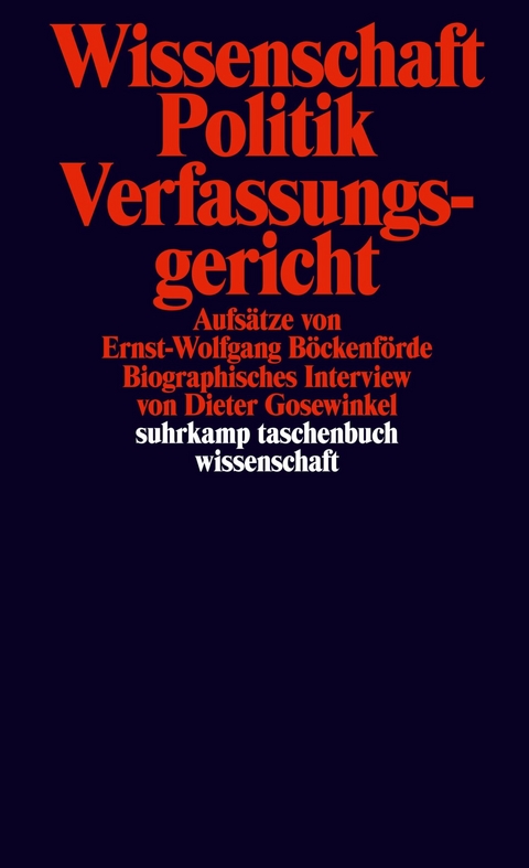 Wissenschaft, Politik, Verfassungsgericht - Ernst-Wolfgang B&ouml;ckenf&ouml;rde, Dieter Gosewinkel