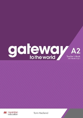 Gateway to the World A2 Teacher's Book with Teacher's App - David Spencer